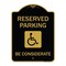Signmission Reserved Parking-W/ Handicap Considerate, Black & Gold Aluminum Sign, 18" x 24", BG-1824-22995 A-DES-BG-1824-22995 - alternate 1